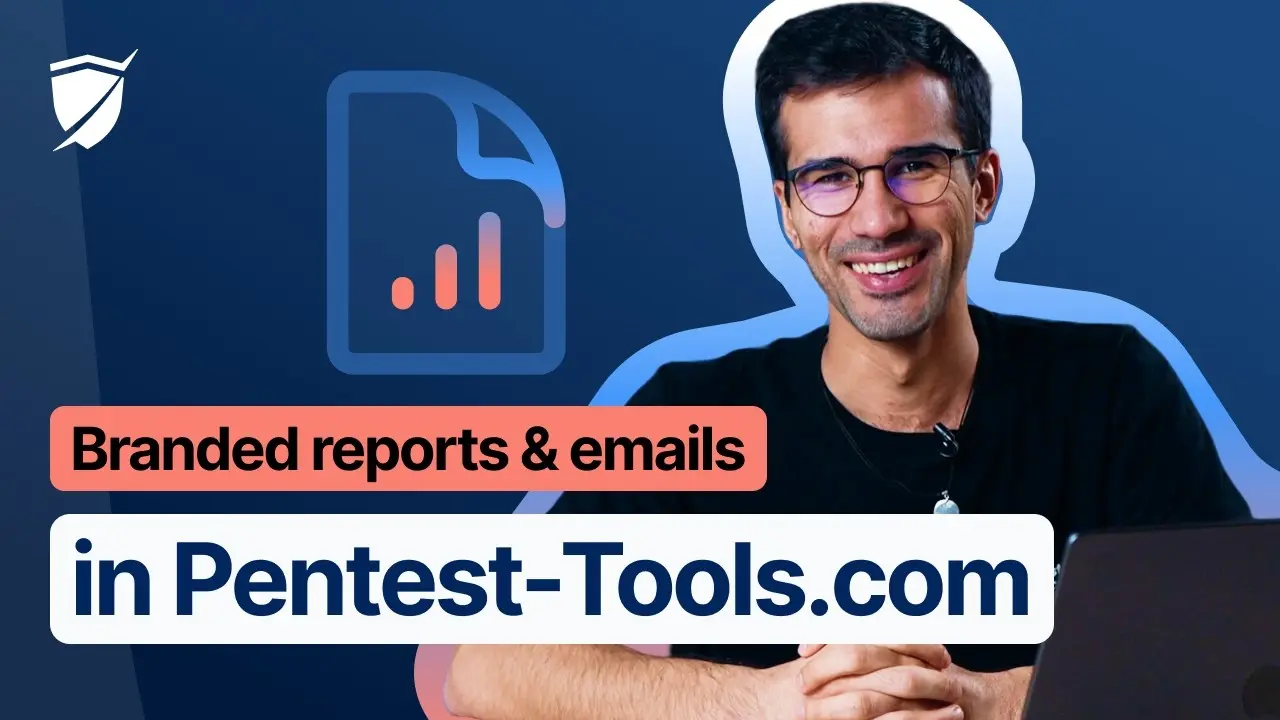 How to set up branded reports & emails in Pentest-Tools.com
